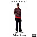 By Dom Kennedy