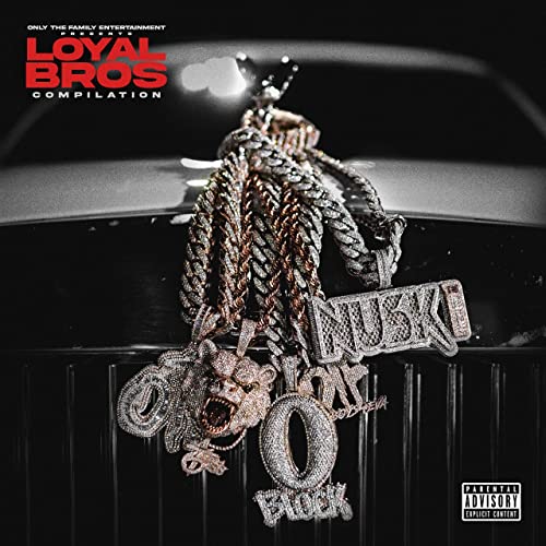Only The Family - Lil Durk Presents: Loyal Bros